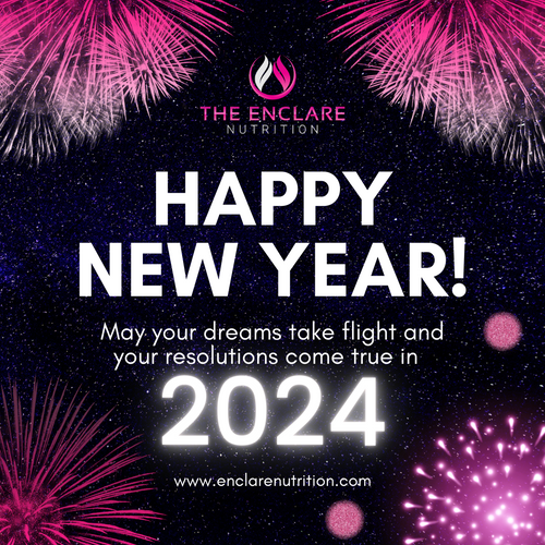 Happy new year message from Enclare Nutrition, may your dreams take flight and your resolutions come true in 2024.